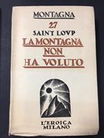 La montagna non ha voluto. L'eroica. 1950