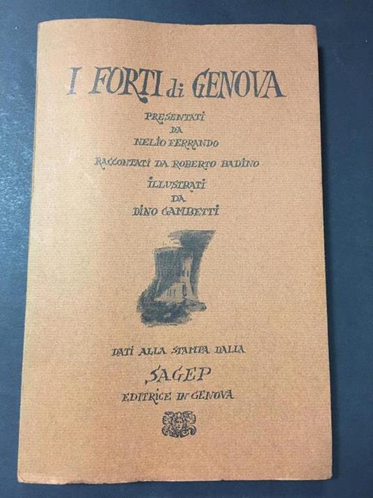 Aa.Vv. I Forti Di Genova. Sagep Editrice. 1969 - copertina