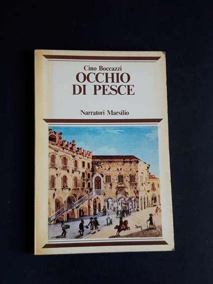 Occhio di pesce. Marsilio. 1979 - I - Cino Boccazzi - copertina