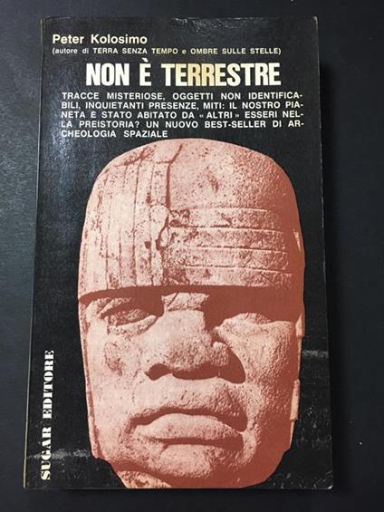 Non è terrestre. Sugar editore. 1968 - Peter Kolosimo - copertina