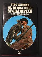 Sansone Vito, Al di qua dell'Afghanistan. L'Asia Centrale Sovietica. SEI. 1980