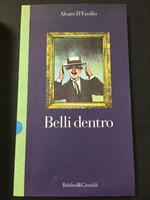 Belli dentro. Baldini&Castoldi. 1992