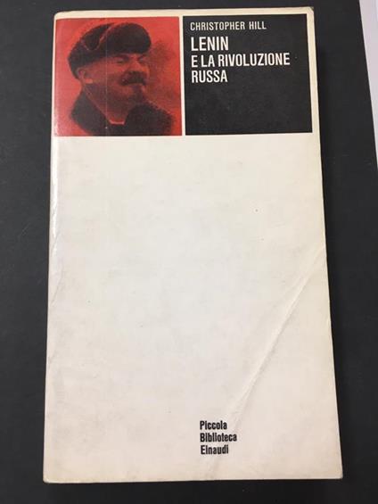 Lenin e la rivoluzione russa. Einaudi. 1970 - Christopher Hill - copertina
