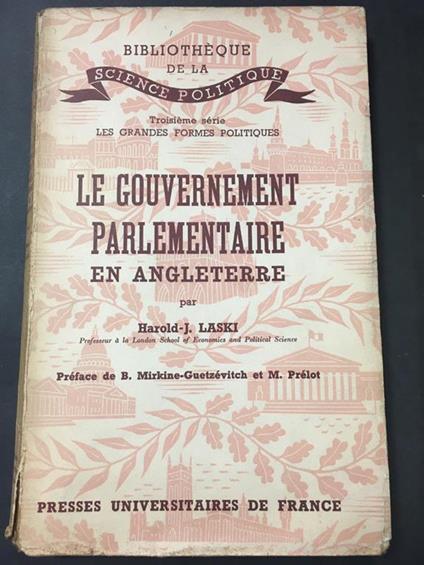 Laski Harold L. Le gouvernement parlementaire en angleterre. Presses universitaire de France. 1950. Voll. 27 - Harold J. Laski - copertina