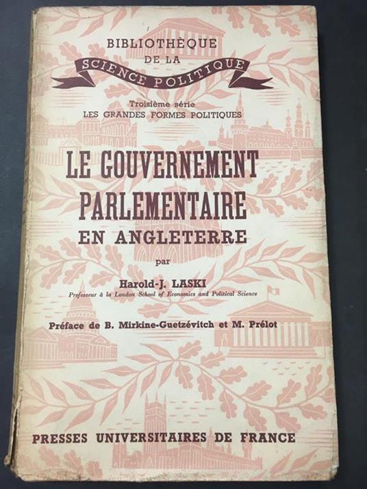 Laski Harold L. Le gouvernement parlementaire en angleterre. Presses universitaire de France. 1950. Voll. 27 - Harold J. Laski - copertina