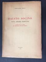 Pioli Giovanni. Fausto Socino. Vita-opere-fortuna. Guanda. 1952