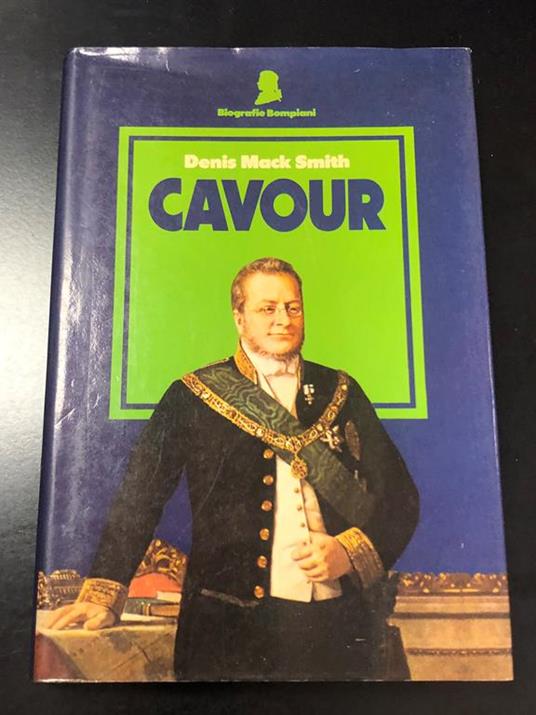 Smith Mack Denis. Cavour. Bompiani 1984 - I - Denis Mack Smith - copertina