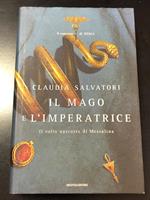 Il mago e l'imperatrice. Il volto nascosto di Messalina. Mondadori 2010 - I