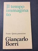 Il tempo immaginato. Forum/quinta generazione. 1979