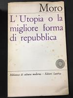 L' Utopia o la migliore forma di Repubblica. Laterza. 1963