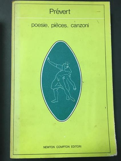 Poesie, pièces, canzoni. Newton compton. 1974-I - Jacques Prévert - copertina