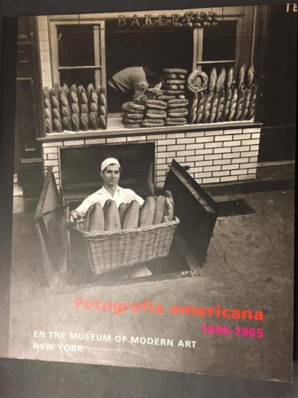 Fotografia mericana 1890-1965. The Museum of Modern Art. 1995 - Peter Galassi - copertina