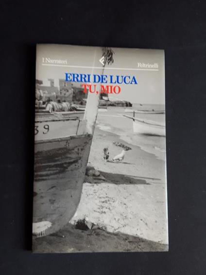 Tu, mio. Feltrinelli. 1998 - III - Erri De Luca - copertina