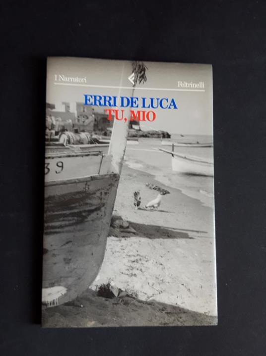 Tu, mio. Feltrinelli. 1998 - III - Erri De Luca - copertina