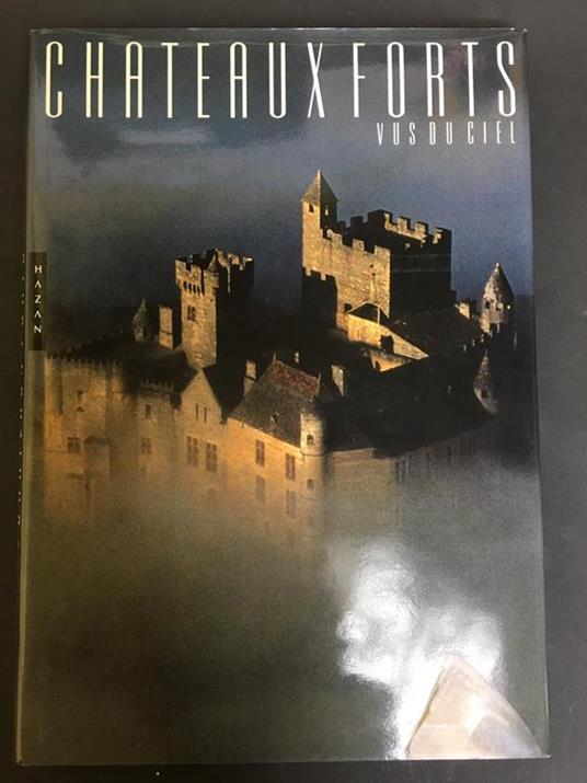 Aa.Vv. Chateaux Forts. Vus Du Ciel. Editions Hazan. 2003-I - copertina
