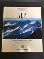 Alpi. Paesaggi, architetture, culture e tradizioni. Touring Club Italiano. 2003