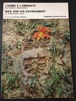 L' uomo e l'ambiente: Una richiesta internazionale. Man and his Environment: an international survey. A cura di Tamburini editore. 1971