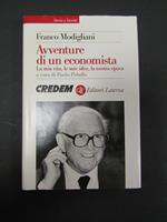 Modigliani Franco. Avventure di un economista. La mia vita, le mie idee, la nostra epoca. Laterza. 1999-I. Con dedica dell'autore