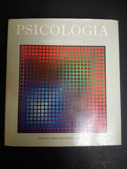 Psicologia. Psicologia generale. Trento Procaccianti Editore. 1973 - copertina