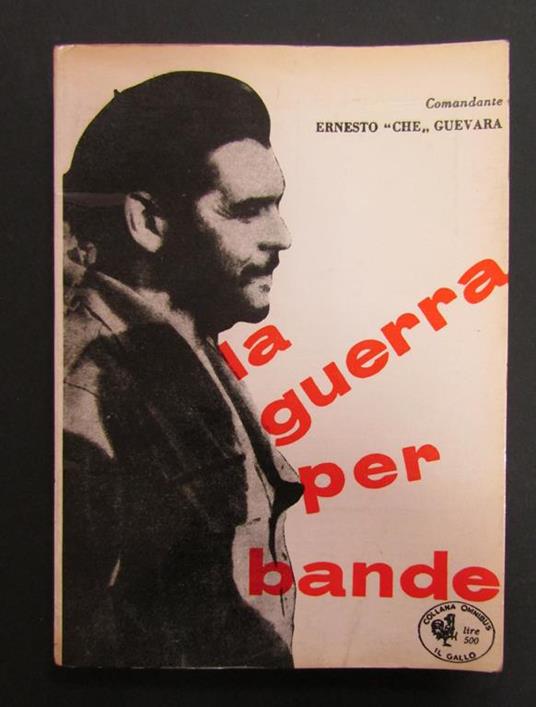 Guevara Ernesto "Che". La guerra per bande. Edizioni Avanti!. 1961 - Ernesto Che Guevara - copertina