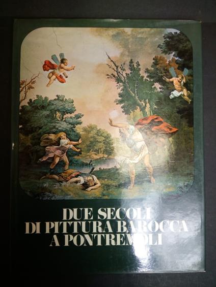 Due secoli di pittura barocca a Pontremoli. Sagep editrice. 1974 - copertina