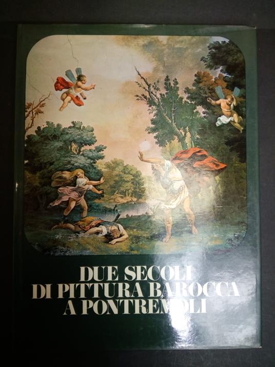 Due secoli di pittura barocca a Pontremoli. Sagep editrice. 1974 - copertina