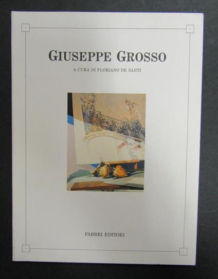 Giuseppe Grosso. A cura di Fabbri. 1989 - Floriano De Santi - copertina