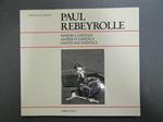 Paul Rebeyroll. Materia e esistenza. a cura di Fabbri. 1989