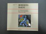 Roberto Barni. Le sollazzevoli istorie. a cura di Fabbri. 1992