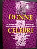 Giglio Vittorio. Donne celebri. Società editrice libraia. 1950