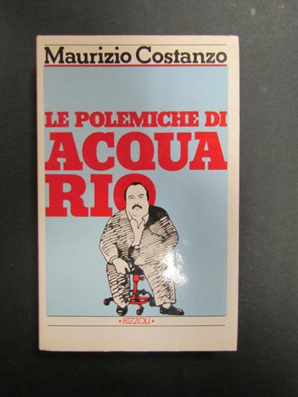 Le polemiche di Acquario. Rizzoli. 1979-I - Maurizio Costanzo - copertina