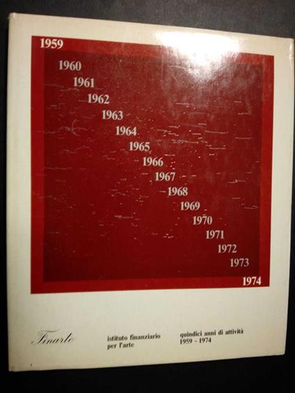 Quindici anni di attività 1959-1974. Istituto finanziario per l'arte. Finarte. 1975 - copertina