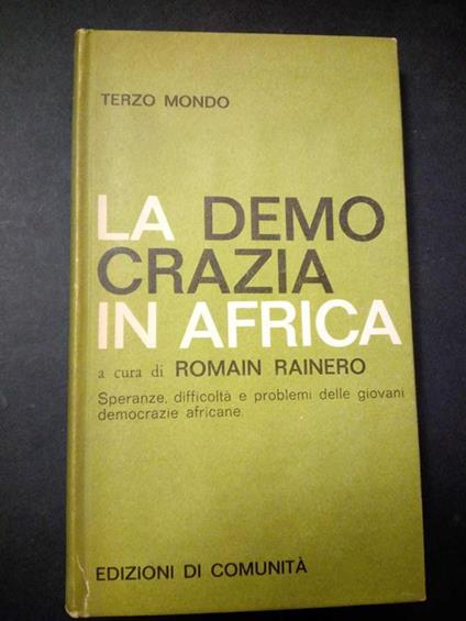 La democrazia in Africa. A cura di Edizioni di comunità. 1962 - Romain H. Rainero - copertina