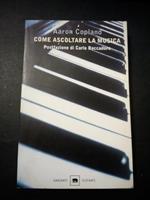 Come ascoltare la musica. Garzanti. 2001-I