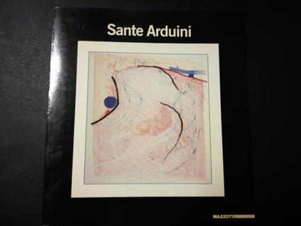 Sante Arduini. Il viaggiatore cosmico. A cura di Mazzotta. 1988 - Floriano De Santi - copertina
