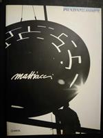 Mattiacci. Prada Milano arte. A cura di D'amico Fabrizio. Charta. 1993