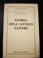 Perrella Alfonso. Storia dell'antico Sannio. Adelmo Polla editore. 1987