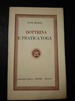 Mukerji Swami. Dottrina e pratica yoga. Fratelli bocca editori. 1952