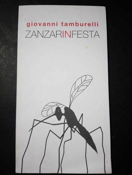Aa.Vv. Giovanni Tamburelli. Zanzarinfesta. Edizioni Officina Blu. 2008 - copertina