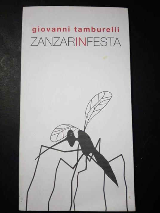 Aa.Vv. Giovanni Tamburelli. Zanzarinfesta. Edizioni Officina Blu. 2008 - copertina