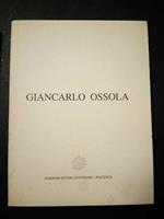 Ossola Giancarlo. Edizioni studio centenari. 1994