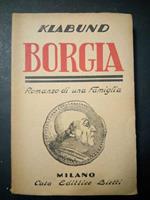 Borgia. Romanzo di una famiglia. Bietti. 1930