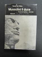 Mussolini il duce. Gli anni del consenso. 1929-1936. Einaudi. 1974