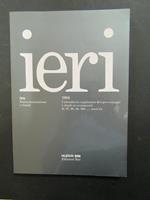 Ieri. 1988. Calendario ragionato dei personaggi e degli avvenimenti di 10, 20, 50, 100... anni fa. NUOVA ERI Edizioni Rai. 1988