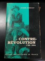 La contre-revolution 1789-1804. Presses Universitaires de France 1961