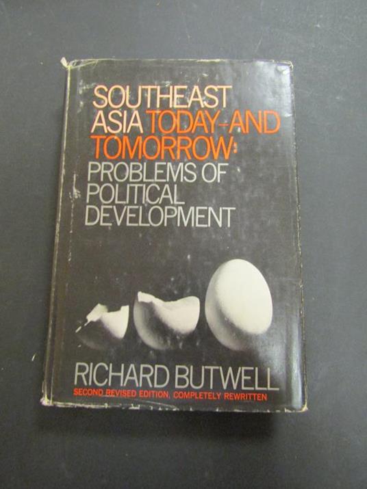 Southeast Asia Today - And Tomorrow: Problems of Political Development. Pall Mall Press. 1969 - copertina