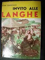 Gianoglio Domi. Invito alle langhe. Edilibri andrea viglongo & C. 1976