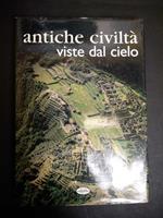 Antiche civiltà viste dal cielo. Idealibri. 2002-I