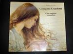 Giovanni Guarlotti. Una stagione romantica. Fabbri editori. 1990