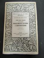 Rinascimento Riforma e Controriforma. Vol. I. Gius. Laterza e figli. 1950